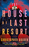 The House of Last Resort